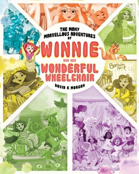 Paperback The Many Marvellous Adventures of Winnie and Her Wonderful Wheelchair Book