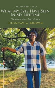What My Eyes Have Seen In My Lifetime: The originator: Tony Brown