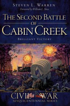 Paperback The Second Battle of Cabin Creek: Brilliant Victory Book