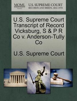 U.S. Supreme Court Transcript of Record Vicksburg, S & P R Co v. Anderson-Tully Co