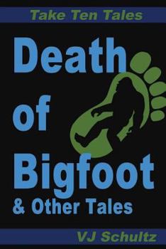 Paperback Death of Bigfoot & Other Tales Book
