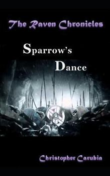 Paperback Sparrows Dance: The Raven Chronicles Book