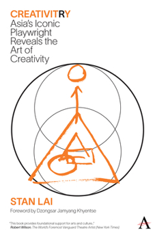 Paperback Creativitry: Asia's Iconic Playwright Reveals the Art of Creativity Book