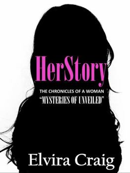 Paperback HerStory, Chronicles of a Woman: The Mysteries Unveiled Book
