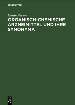 Hardcover Organisch-Chemische Arzneimittel Und Ihre Synonyma: (Eine Tabellarische Übersicht) [German] Book