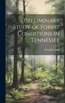 Hardcover Preliminary Study of Forest Conditions in Tennessee Book