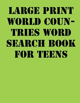 Paperback Large print World Countries Word Search Book for Teens: large print puzzle book.8,5x11, matte cover,41 Activity Puzzle Book with solution [Large Print] Book