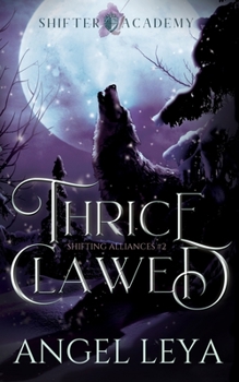 Paperback Thrice Clawed: Shifter Academy Book