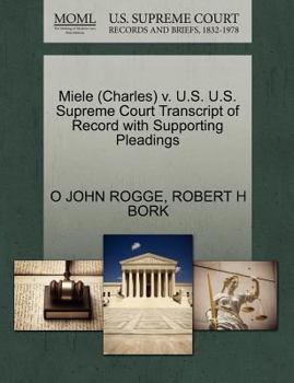Paperback Miele (Charles) V. U.S. U.S. Supreme Court Transcript of Record with Supporting Pleadings Book