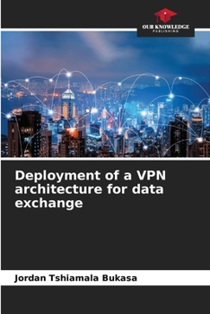 Paperback Deployment of a VPN architecture for data exchange Book