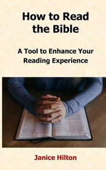 Paperback How to Read the Bible: A Tool to Enhance Your Reading Experience Book