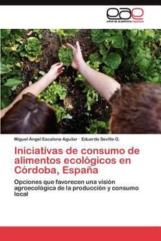 Paperback Iniciativas de consumo de alimentos ecológicos en Córdoba, España [Spanish] Book