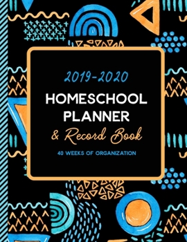 Paperback 2019-2020 Homeschool Planner and Record Book 40 Weeks of Organization: A Well Planned Year for Your Elementary, Middle School, Jr. High, or High Schoo Book