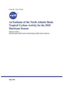 An Estimate of the North Atlantic Basin Tropical Cyclone Activity for the 2010 Hurricane Season