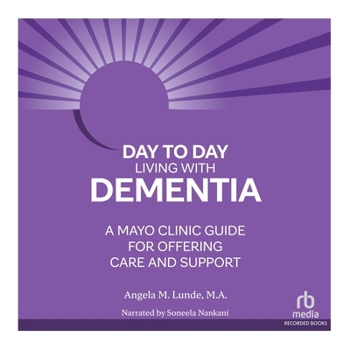 MP3 CD Day-To-Day Living with Dementia: Mayo Clinic's Guide for Offering Care and Support Book