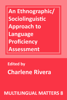 Paperback An Ethnographic-Sociolinguistic Approach to Language Proficiency Assessment Book