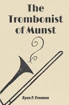 Paperback The Trombonist of Munst Book