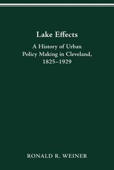 Paperback Lake Effects: History of Urban Policy Making in Clevel Book