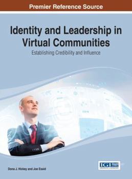 Hardcover Identity and Leadership in Virtual Communities: Establishing Credibility and Influence Book