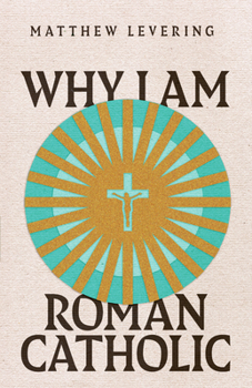 Paperback Why I Am Roman Catholic Book