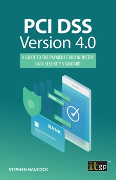 Paperback PCI DSS Version 4.0: A guide to the payment card industry data security standard Book