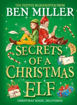 Hardcover Secrets of a Christmas Elf: top-ten festive magic from author of smash hit Diary of a Christmas Elf Book