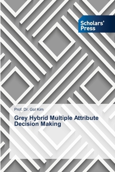 Paperback Grey Hybrid Multiple Attribute Decision Making Book