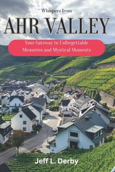 Paperback Whispers from Ahr Valley: Your Gateway to Unforgettable Memories and Mystical Moments Book