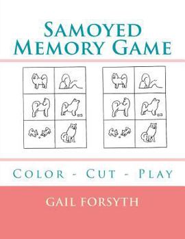 Paperback Samoyed Memory Game: Color - Cut - Play Book