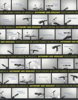 Paperback Autonomy and Ideology: Positioning an Avant-Garde in America Book