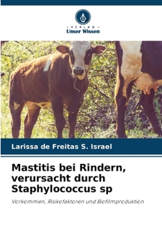 Paperback Mastitis bei Rindern, verursacht durch Staphylococcus sp [German] Book