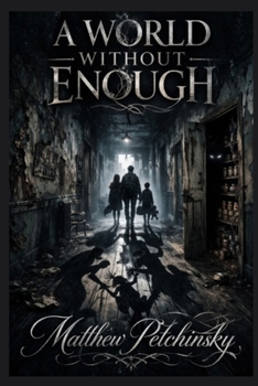Paperback A World Without Enough Book