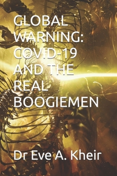 Paperback Global Warning: Covid-19 and the Real Boogiemen Book