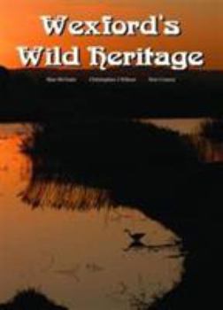 Hardcover Wexford's Wild Heritage Book