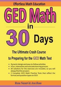 Paperback GED Math in 30 Days: The Ultimate Crash Course to Preparing for the GED Math Test Book