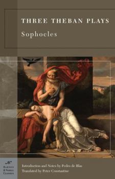 The Three Theban Plays: Antigone / Oedipus the King / Oedipus at Colonus