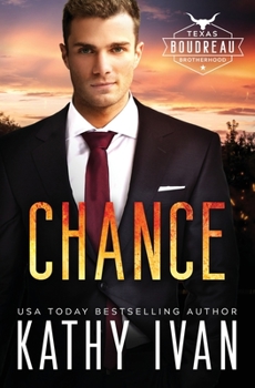 Chance - Book #8 of the Texas Boudreau Brotherhood