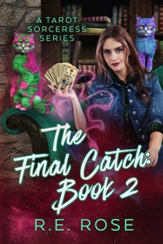 Paperback The Final Catch Book 2: A Tarot Sorceress Series Book