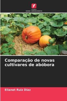 Paperback Comparação de novas cultivares de abóbora [Portuguese] Book