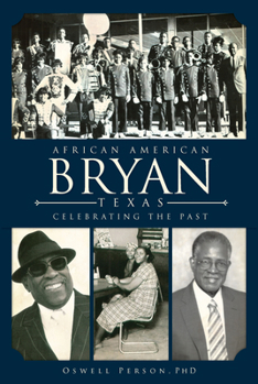 Paperback African American Bryan, Texas: Celebrating the Past Book