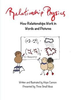 Paperback Relationship Physics: How Relationships Work in Words and Pictures Book