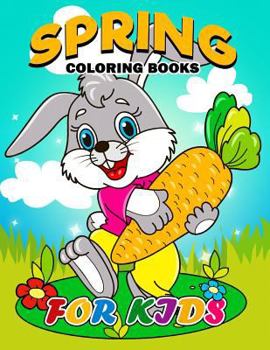 Paperback Spring Coloring Books for Kids: Coloring Book Easy, Fun, Beautiful Coloring Pages Book