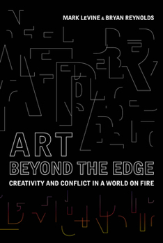 Hardcover Art Beyond the Edge: Creativity and Conflict in a World on Fire Book