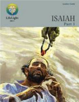 Paperback Lifelight: Isaiah, Part 1 - Leaders Guide Book