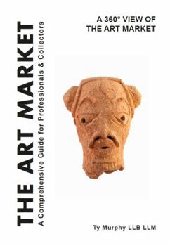 Paperback The Art Market: A Comprehensive Guide for Professionals & Collectors Book