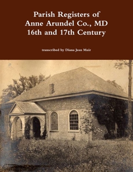 Paperback Parish Registers of Anne Arundel Co., MD 16th and 17th Century Book