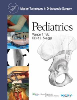Hardcover Pediatrics (Master Techniques in Orthopaedic Surgery) Book