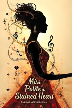 Paperback Miss Polite's Stained Heart Book