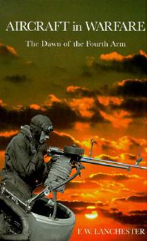 Aircraft In Warfare: The Dawn Of The Fourth Arm