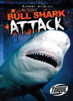 Bull Shark Attack - Book  of the Animal Attacks